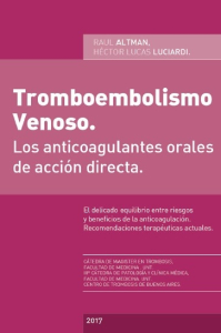 Tromboembolismo Venoso. - Dr. Raúl Altman y Dr. Héctor Lucas Luciardi
